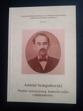 Antoni Sempołowski. Pionier nowoczesnej hodowli ro