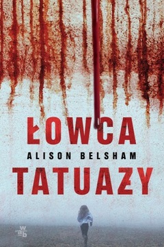 Łowca tatuaży - Doro Alison Belsham ~ NOWA