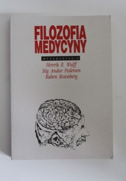 Wulff / Pedersen / Rosenberg - FILOZOFIA MEDYCYNY