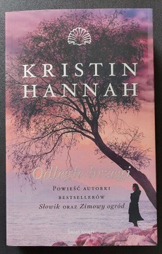 Kristin Hannah - Odległe Brzegi