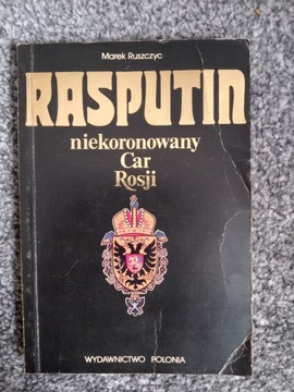Rasputin, niekoronowany Car Rosji