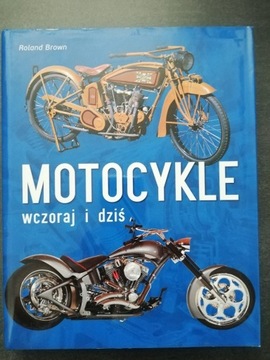 Roland Brown Motocykle Wczoraj i dziś - nowa