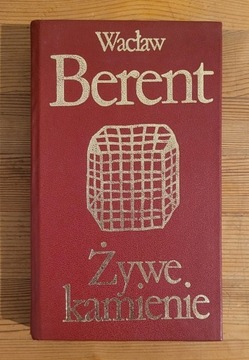 Żywe Kamienie Wacław Berent. 