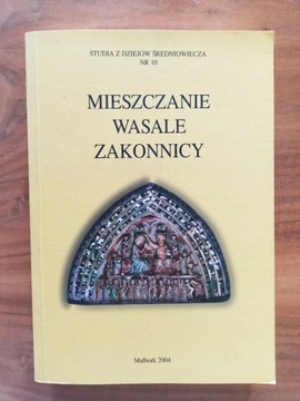 Mieszczanie, Wasale, Zakonnicy