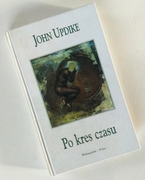John Updike "Po kres czasu"