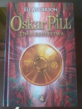 Oskar Pill Dwa Królestwa Eli Anderson