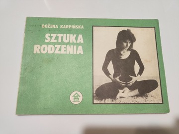 Sztuka rodzenia Bożena Karpińska