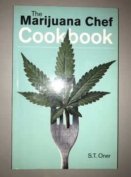 The Marijuana Chef Cookbook S.T. Onet