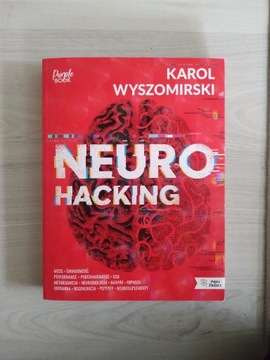 Neurohacking Karol Wyszomirski