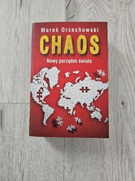 Chaos Nowy porządek świata Marek Orzechowski 