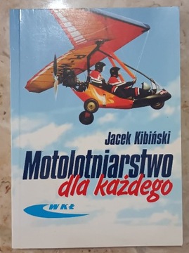 Jacek Kibiński, Motolotniarstwo dla każdego