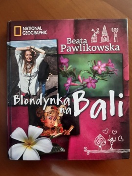 Beata Pawlikowska "Blondynka na Bali", jak nowa 