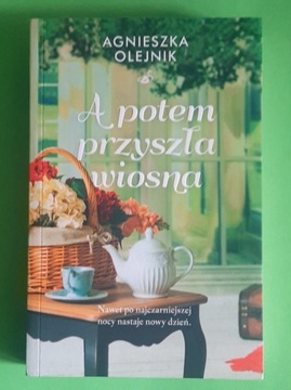 A potem przyszła wiosna Olejnik