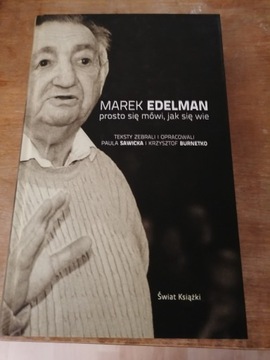 Marek Edelman - Prosto się mówi, jak się wie 