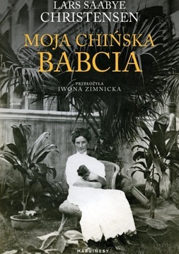 Moja chińska babcia _ Christensen Lars Saabye 