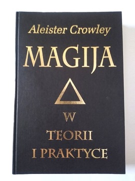Crowley MAGIJA W TEORII I PRAKTYCE - 1999 UNIKAT!
