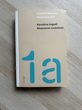 Nietzsche: Narodziny tragedii/Niewczesne 