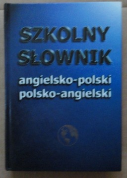 Szkolny słownik angielsko-polski  polsko angielski