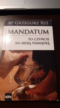 Mandatum. To czyńcie na moją pamiątkę