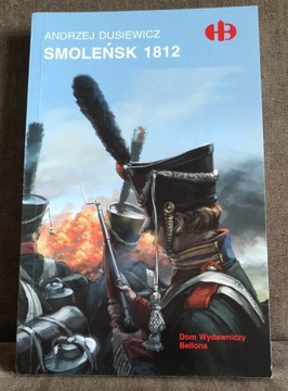 Smoleńsk 1812 - Andrzej Dusiewicz