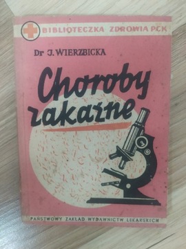 Choroby zakaźne Dr J. Wierzbicka wydanie1953 rok