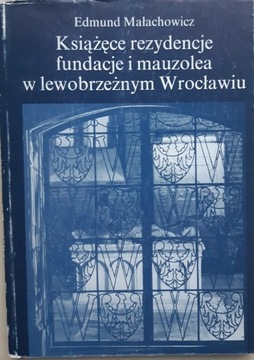 Książęce rezydencje na lewobrzeżnym Wrocławiu