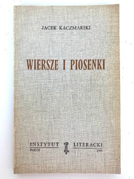 Jacek Kaczmarski Wiersze i piosenki