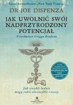 Jak uwolnić swój nadprzyrodzony potencjał Dispenza