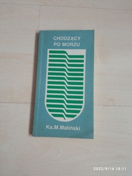 CHODZĄCY PO MORZU  Ks. M. Maliński