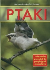 Ptaki Dariusz Graszka-Petrykowski
