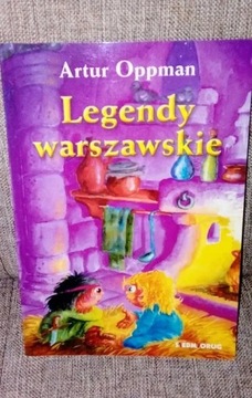 "Legendy warszawskie" Artur Oppman, nowa