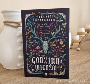 Godzina Wiedźm.  Alexis Henderson 