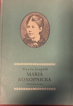 Maria Konopnicka - Wanda Leopold