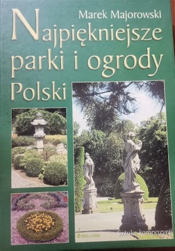 Najpiękniejsze parki i ogrody Polski. M Majorowski