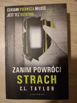 C.L. Taylor Zanim powróci strach.