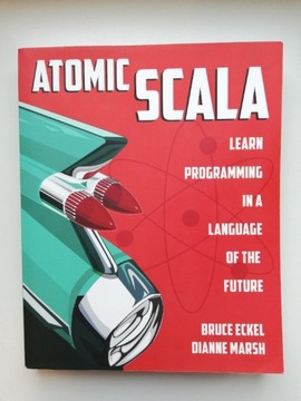 Atomic Scala - Bruce Eckel, Dianne Marsh