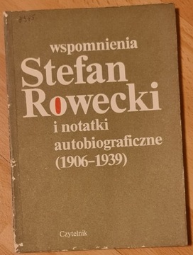 Wspomnienia i notatki autobiograficzne St. Rowecki