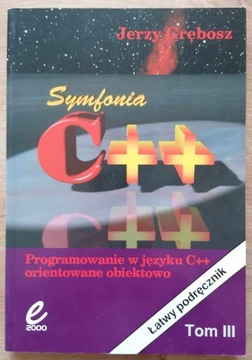 Symfonia C++ Grębosz Tom 3 Programowanie obiektowe