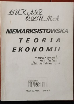 Niemarksistowska teoria ekonomii - Łukasz Czuma