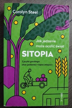 Carolyn Steel - Sitopia (Miasto szczęśliwe, 2021)