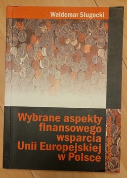 wybrane aspekty finansowego wsparcia UE w Polsce