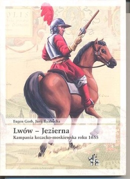 Lwów - Jezierna. Kampania kozacko-moskiewska roku