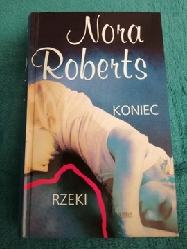 Nora Roberts Koniec Rzeki 