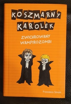 Koszmarny Karolek. Zwichrowany wampirozombi 