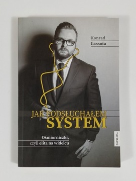 Jak podsłuchałem system. Ośmiorniczki, czyli...