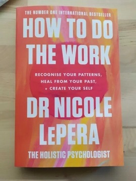 How to Do the Work - Nicole LePera