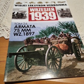 Wielki leksykon uzbrojenia 26 armata 75mm wz 1897