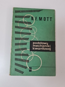 Podstawy mechaniki kwantowej - N. F. Mott