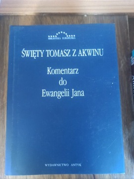 Komentarz do Ewangelii Jana Św. Tomasz z Akwinu