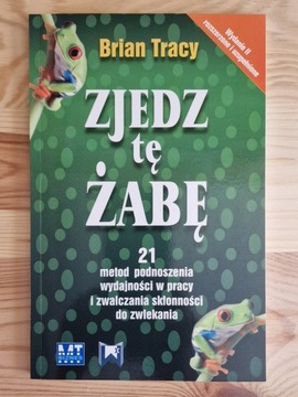 Brian Tracy Zjedz tę żabę!